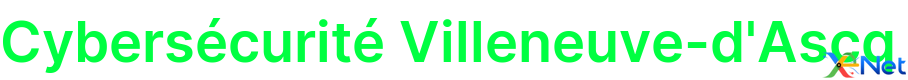 Cybersécurité Villeneuve-d'Ascq